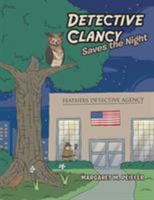 Detective Clancy Saves the Night 1490783822 Book Cover