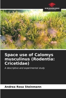Space use of Calomys musculinus (Rodentia: Cricetidae) 6206603474 Book Cover