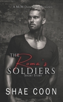 The Roma's soldiers: A M/M Dark Mafia Romance Short Story B0C5KNG8PF Book Cover
