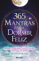 365 Mantras Para Dormir / 365 Happy Bedtime Mantras: Improve Your Sleep, Release Stress, and Enjoy Your Dreams 6075841857 Book Cover