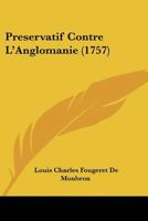 Preservatif Contre l'Anglomanie. 1104366533 Book Cover