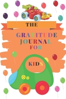 Gratitude Journal for Kids : Guide to Cultivate an Attitude of Gratitude: 120 Pages to Practice Daily Gratitude and Appreciation (Gift Ideas) 1651497907 Book Cover