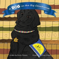 A Dog in the Big Courthouse 0997280441 Book Cover