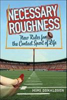 Necessary Roughness: New Rules for the Contact Sport of Life 0984572406 Book Cover