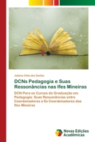 DCNs Pedagogia e Suas Ressonâncias nas Ifes Mineiras 3639896173 Book Cover