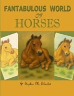Fantabulous World of Horses (Fantabulous Worlds to Color) B0FBQXY8JY Book Cover