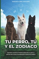 Tu perro, tú y el zodíaco (Spanish Edition) 8409490641 Book Cover
