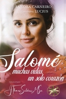 Salomé: Muchas vidas, un solo corazón 1088232744 Book Cover