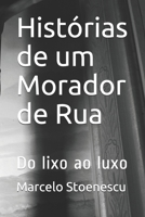 Histórias de um Morador de Rua: Do lixo ao luxo (Portuguese Edition) 1980765782 Book Cover
