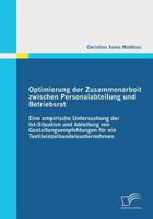 Optimierung der Zusammenarbeit zwischen Personalabteilung und Betriebsrat: Eine empirische Untersuchung der Ist-Situation und Ableitung von ... 3842861354 Book Cover