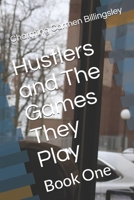 Hustlers and The Games They Play: Book One B08QRYXT57 Book Cover