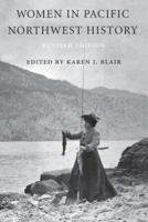 Women in Pacific Northwest History (Revised Edition) 029598046X Book Cover