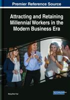 Attracting and Retaining Millennial Workers in the Modern Business Era 1522562648 Book Cover