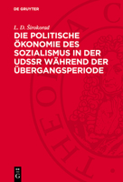 Die Politische Ökonomie Des Sozialismus in Der Udssr Während Der Übergangsperiode: Methodologische Probleme 3112751663 Book Cover