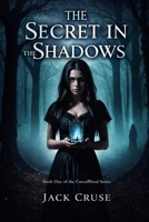 The Secret In The Shadows: Book One of the CovenWood Series B0GZNCCFW9 Book Cover