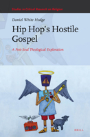 Hip Hop's Hostile Gospel: A Post-Soul Theological Exploration 1608468453 Book Cover