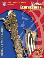 Band Expressions, Book Two Student Edition: Baritone Saxophone, Book & CD 0757921396 Book Cover