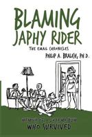 Blaming Japhy Rider: the Email Chronicles 1452551979 Book Cover