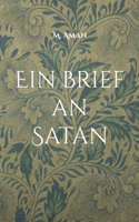 Ein Brief an Satan: Geschichten und Gedichte 2017-2018 3756214826 Book Cover