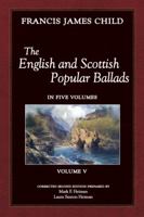 The English and Scottish Popular Ballads, Vol. 5 3744792889 Book Cover