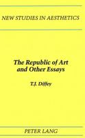 The Republic of Art and Other Essays 0820414336 Book Cover
