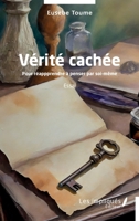 Vérité cachée: Pour réapprendre à penser par soi-même (French Edition) B0GCVKYS34 Book Cover