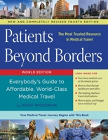 Patients Beyond Borders Fourth Edition: Everybody's Guide to Affordable, World-Class Medical Travel 0578623811 Book Cover