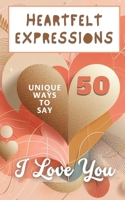 Heartfelt Expressions - 50 Unique Ways To Say 'I Love You': Aesthetic Beautiful Love Hearts Pink Pastel Gold Cover Art Design B0CVL2K6VQ Book Cover