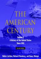 The American Century: A History of the United States Since 1941: Volume 2 0070360146 Book Cover