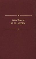 Critical Essays on W.H. Auden (Critical Essays on British Literature) 0816188556 Book Cover