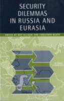 Security Dilemmas in Russia and Eurasia 1862030162 Book Cover