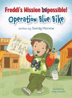 Freddi's Mission Impossible!: Operation Blue Bike 1779446241 Book Cover