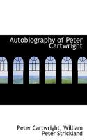 Autobiography of Peter Cartwright 068702319X Book Cover