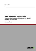 Brand Management of Luxury Goods: Mercedes and BMW 3640967747 Book Cover