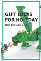 Gift Ideas For Holiday- Lego Instruction Book: Lego Ideas Book Instructions B08SCYYKQP Book Cover