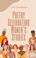 Poetry Celebrating Women's Stories 9916397104 Book Cover