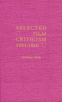 Selected Film Criticism 0810815702 Book Cover