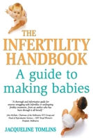 The Infertility Handbook: A Guide to Making Babies 1741141451 Book Cover