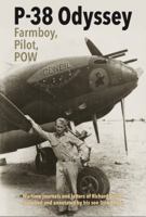P-38 Odyssey: Farmboy, Pilot, POW: Wartime journals and letters of Richard Butler compiled and annotated by his son Dick Butler 057851592X Book Cover
