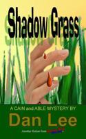 Shadow Grass: A Cain and Able Mystery 1792049781 Book Cover