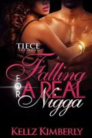 Falling For A Real Nigga 1537484044 Book Cover