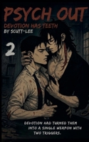 Psych Out: Devotion Has Teeth B0GMQG2DLC Book Cover