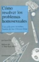 Cómo resolver los problemas homosexuales: Una guía para hombres Santos de los Últimos Días 0941846121 Book Cover
