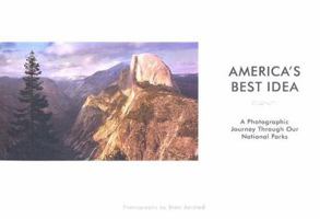 America's Best Idea: A Photographic Journey Through Our National Parks 0978710118 Book Cover
