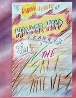 The Wonderful Adventures Of Hammerhead Granny: The Salt Theives and Strange Technology 1523918209 Book Cover