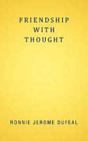 Friendship With Thought 1456774794 Book Cover