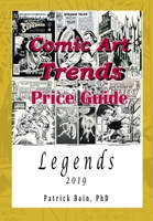 Comic Art Trends Price Guide 2019: Legends B08LQSPCVG Book Cover