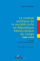 Le combat politique de la société civile en République Démocratique du Congo (1991-2001): Chronique d'une alternative populaire (Harmattan Rdc) (French Edition) 2343050848 Book Cover