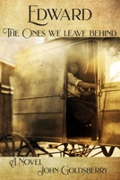 Edward: The Ones We Leave Behind B08Z471C9M Book Cover