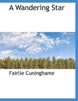 A Wandering Star 1240881576 Book Cover